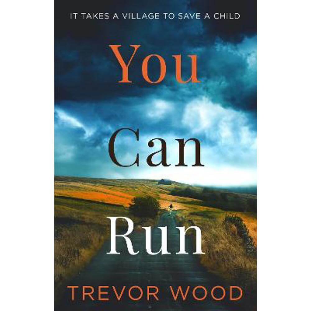 You Can Run: Propulsive, atmospheric standalone thriller (Paperback) - Trevor Wood